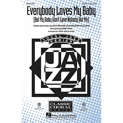 Hal Leonard Everybody Loves My Baby (But My Baby Don't Love Nobody but Me) SATB arranged by Kirby Shaw