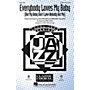 Hal Leonard Everybody Loves My Baby (But My Baby Don't Love Nobody but Me) SATB arranged by Kirby Shaw