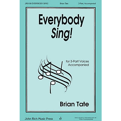 John Rich Music Press Everybody Sing! 3 Part Treble composed by Brian Tate