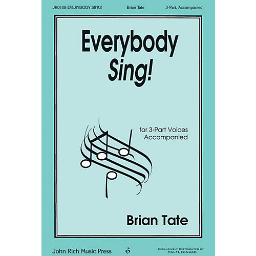 John Rich Music Press Everybody Sing! 3 Part Treble composed by Brian Tate