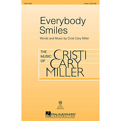 Hal Leonard Everybody Smiles 2-Part composed by Cristi Cary Miller