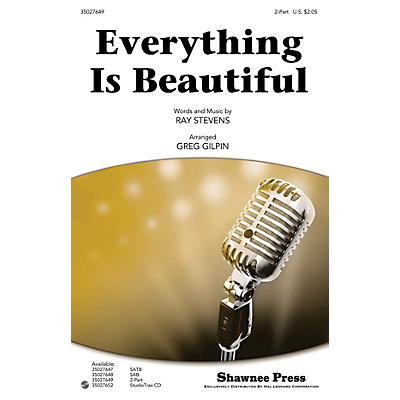 Shawnee Press Everything Is Beautiful 2-Part arranged by Greg Gilpin