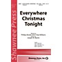 Shawnee Press Everywhere Christmas Tonight SATB composed by J. Paul Williams