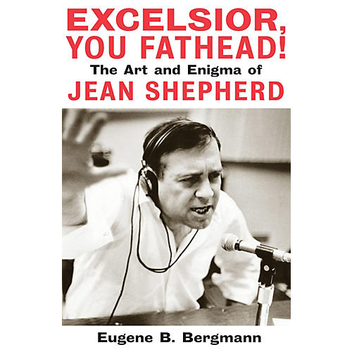 Excelsior, You Fathead! Applause Books Series Hardcover Written by Eugene B. Bergmann