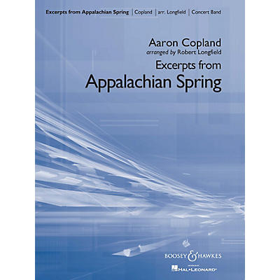 Boosey and Hawkes Excerpts from Appalachian Spring Concert Band Level 4 Composed by Copland Arranged by Robert Longfield
