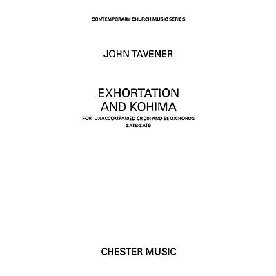 CHESTER MUSIC Exhortation and Kohima SATB Composed by John Tavener