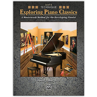 Alfred Exploring Piano Classics Technique, Level 6 Late Intermediate