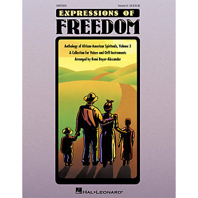 Hal Leonard Expressions Of Freedom Volume 3 (Anthlogy of African American Spirituals) by Rene Boyer-Alexander (Orff)