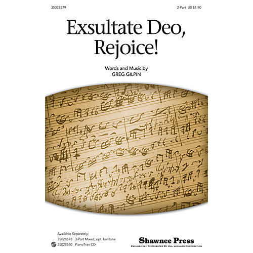 Shawnee Press Exsultate Deo, Rejoice! 2-Part composed by Greg Gilpin