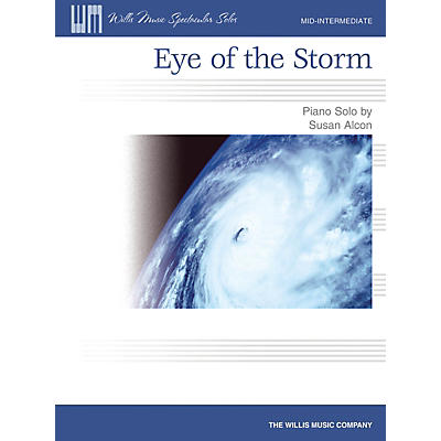 Willis Music Eye of the Storm (Mid-Inter Level) Willis Series by Susan Alcon