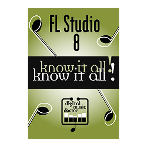 FL Studio 8 - Know It All! CD-Rom