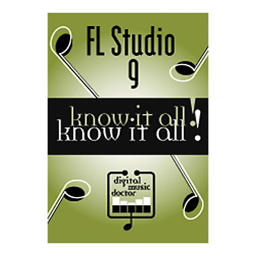 FL Studio 9: Know It All! DVD