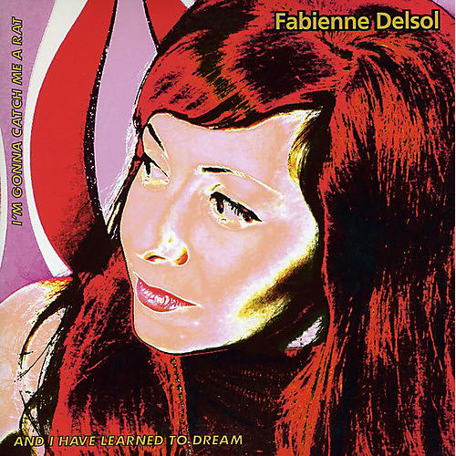 Fabienne Delsol - Catch Me a Rat