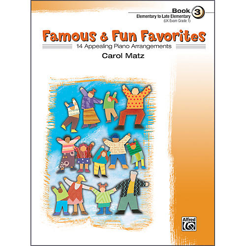 Famous & Fun Favorites Book 3 Piano