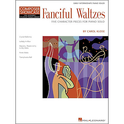 Hal Leonard Fanciful Waltzes - Early Intermediate Piano Solos Composer Showcase Hal Leonard Student Piano Library by Carol Klose