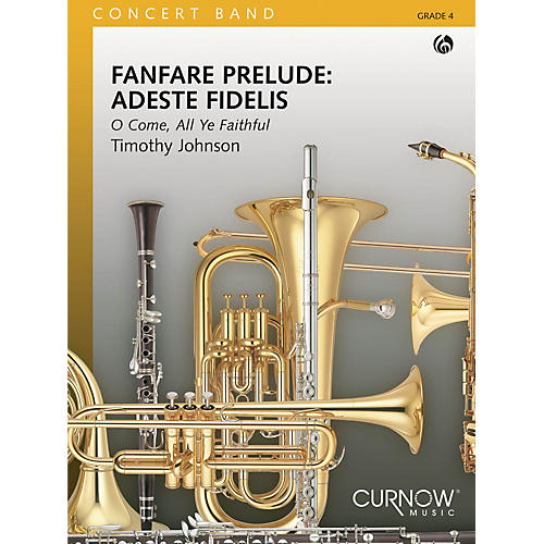 Fanfare Prelude: Adeste Fidelis (Grade 4 - Score Only) Concert Band Level 4 Composed by Timothy Johnson