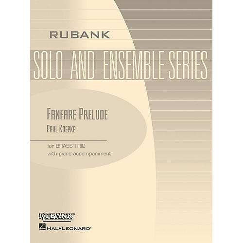 Rubank Publications Fanfare Prelude (Brass Trio with Piano - Grade 2) Rubank Solo/Ensemble Sheet Series