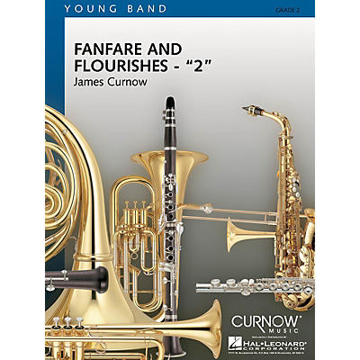 Curnow Music Fanfare and Flourishes 2 (Grade 2 - Score and Parts) Concert Band Level 2 Composed by James Curnow