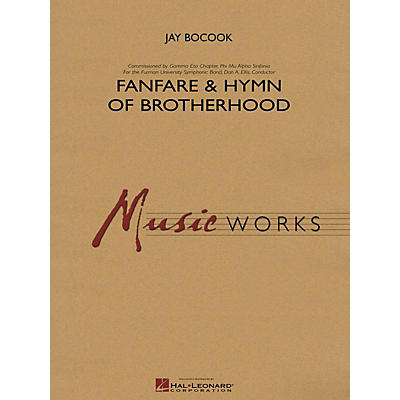 Hal Leonard Fanfare and Hymn of Brotherhood Concert Band Level 4 Composed by Jay Bocook