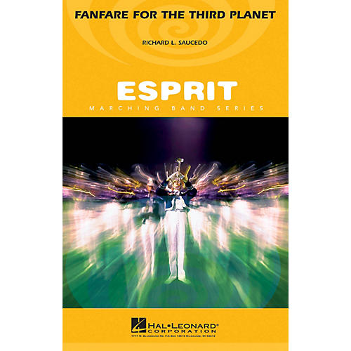 Hal Leonard Fanfare for the Third Planet Marching Band Level 3 Composed by Richard L. Saucedo