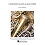 Arrangers Fanfares, Mules & Roosters Concert Band Level 3 Composed by Jay Dawson