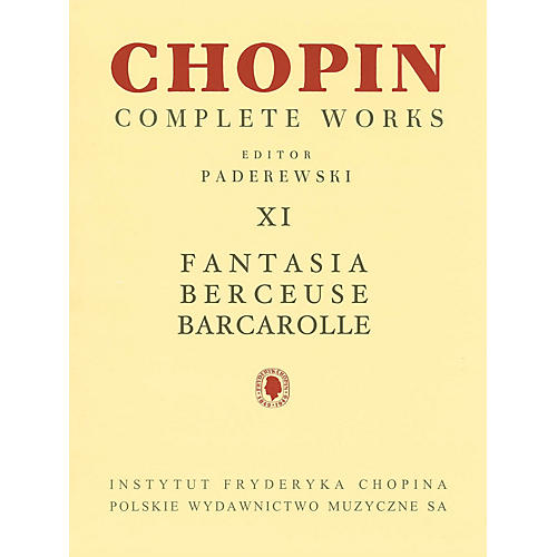 Fantasia, Berceuse, Barcarolle (Chopin Complete Works Vol. XI) PWM Series Softcover