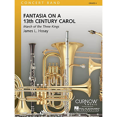 Curnow Music Fantasia on a 13th-Century Carol (Grade 4 - Score Only) Concert Band Level 4 Composed by James L. Hosay