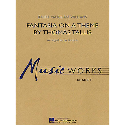 Hal Leonard Fantasia on a Theme by Thomas Tallis Concert Band Level 3 Arranged by Jay Bocook