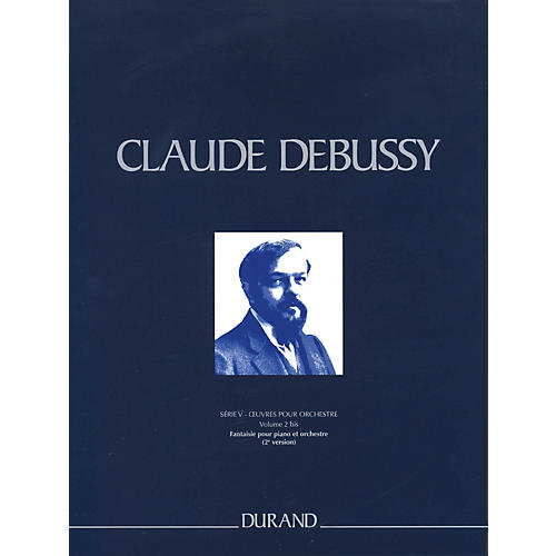 Fantasie pour piano et orchestre 2nd ver Critical Ed Full Sc Hardbound by Debussy Edited by Marty