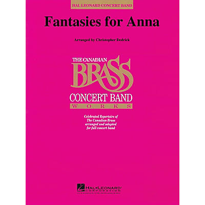 Hal Leonard Fantasies for Anna Concert Band Level 4-5 Composed by Christopher Dedrick