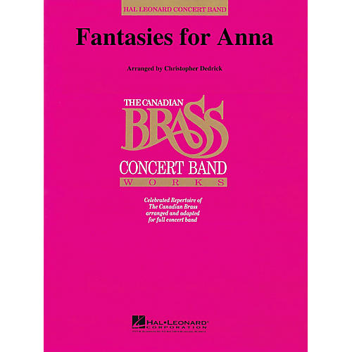 Hal Leonard Fantasies for Anna Concert Band Level 4-5 Composed by Christopher Dedrick