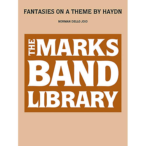 Edward B. Marks Music Company Fantasies on a Theme by Haydn Concert Band Level 4 Composed by Franz Joseph Haydn