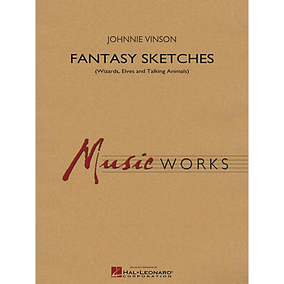 Hal Leonard Fantasy Sketches Concert Band Level 4 Composed by Johnnie Vinson