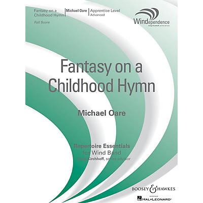 Boosey and Hawkes Fantasy on a Childhood Hymn Concert Band Level 3 Composed by Michael Oare