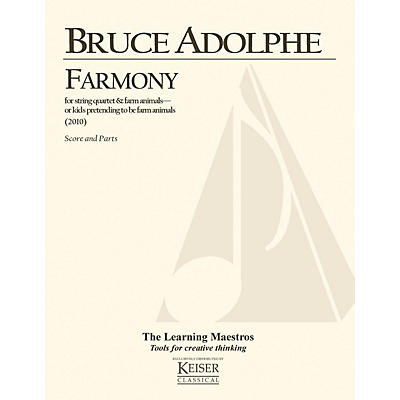 Lauren Keiser Music Publishing Farmony (String Quartet Score and Parts) LKM Music Series Composed by Bruce Adolphe