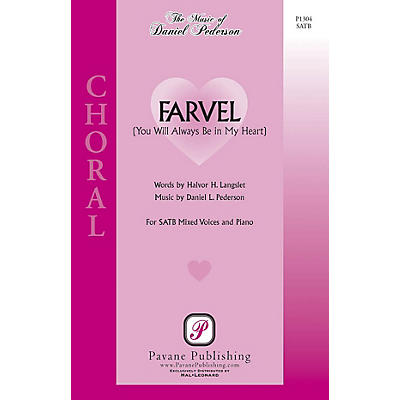 PAVANE Farvel (You Will Always Be in My Heart) SATB composed by Daniel Pederson