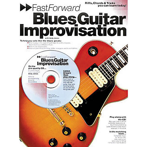 Fast Forward - Blues Guitar Improvisation Music Sales America Series Softcover with CD by Andy Jones