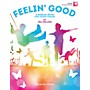 Hal Leonard Feelin' Good (A Musical Revue for Young Voices) TEACHER WITH SGR PDF ACCESS Composed by Jill Gallina