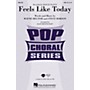 Hal Leonard Feels like Today TTB by Rascal Flatts Arranged by Alan Billingsley