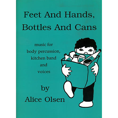 Feet & Hands, Bottles & Cans