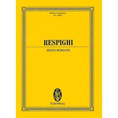 Eulenburg Feste Romane (Study Score) Study Score Series Softcover Composed by Ottorino Respighi