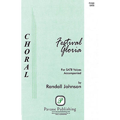 PAVANE Festival Gloria Parts Composed by Randall Johnson