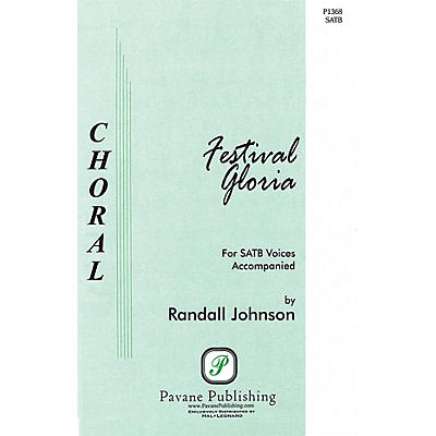 PAVANE Festival Gloria SATB composed by Randall Johnson