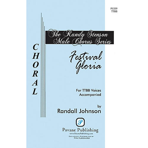 PAVANE Festival Gloria TTBB composed by Randall Johnson