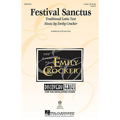 Hal Leonard Festival Sanctus (Discovery Level 2) 2-Part composed by Emily Crocker