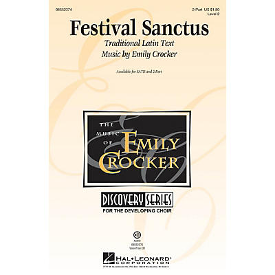 Hal Leonard Festival Sanctus (Discovery Level 2) SATB Composed by Emily Crocker