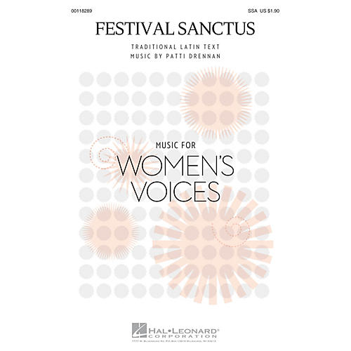 Hal Leonard Festival Sanctus SSA composed by Patti Drennan