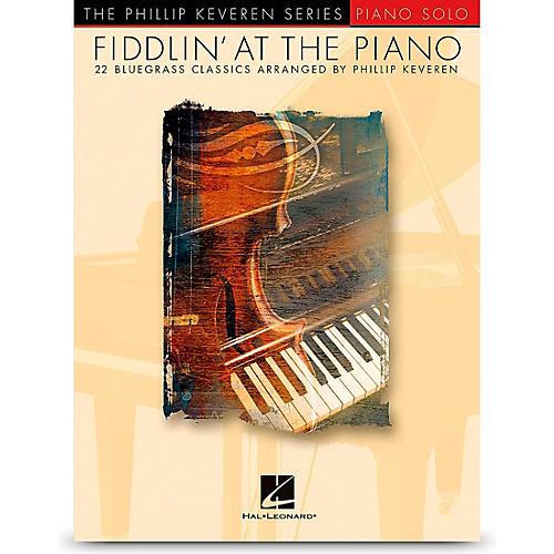 Hal Leonard Fiddlin' At The Piano - Phillip Keveren Series For Piano Solo