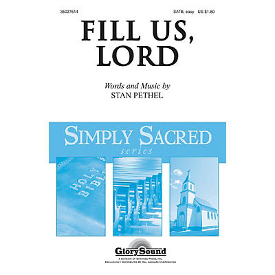 Shawnee Press Fill Us, Lord SATB composed by Stan Pethel