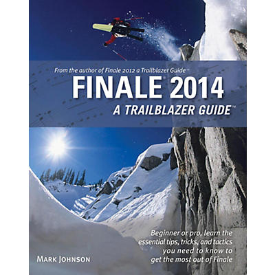 Hal Leonard Finale 2014 A Trailblazer Guide